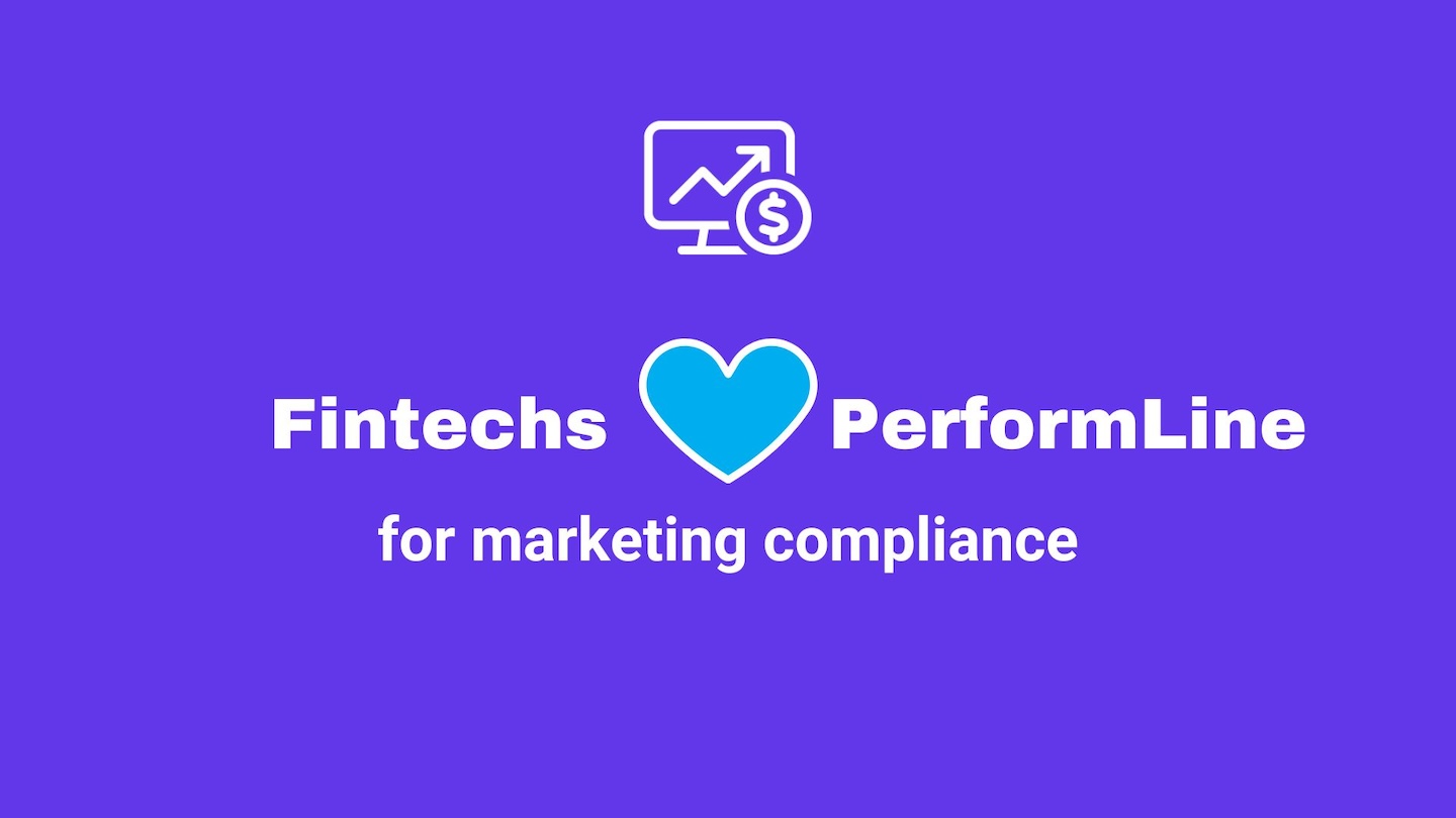 Fintech love performline for marketing compliance