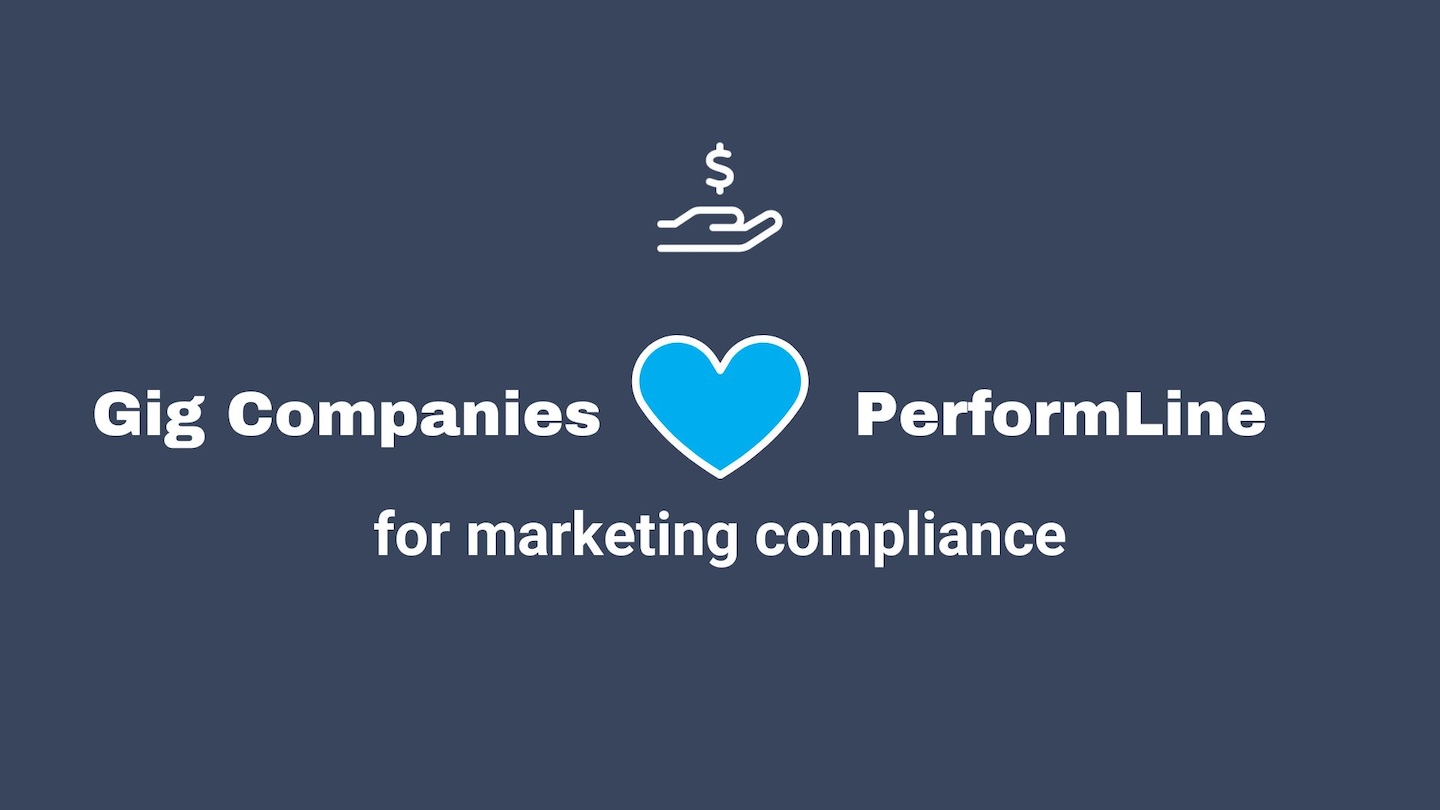 gig companies love performline for marketing compliance