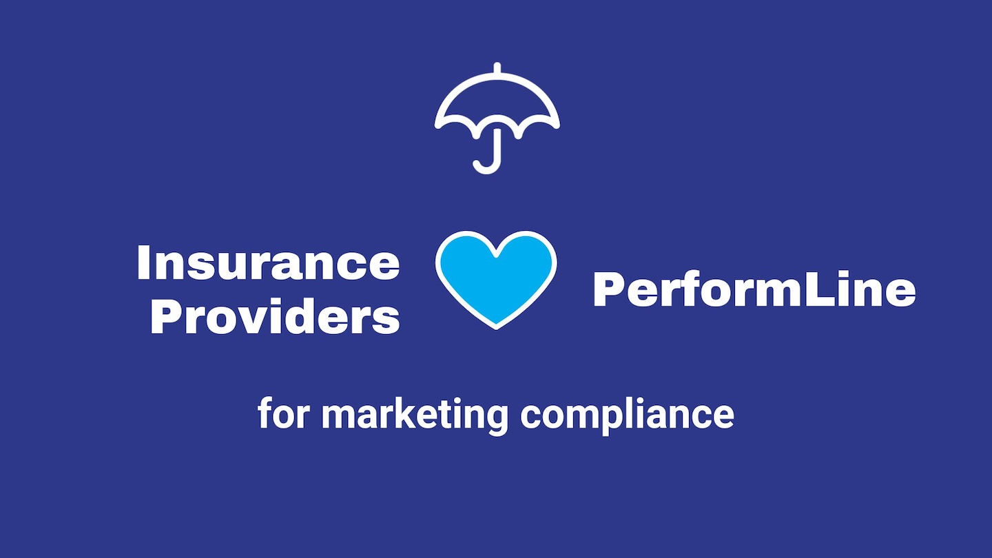 insurance providers love performline for marketing compliance