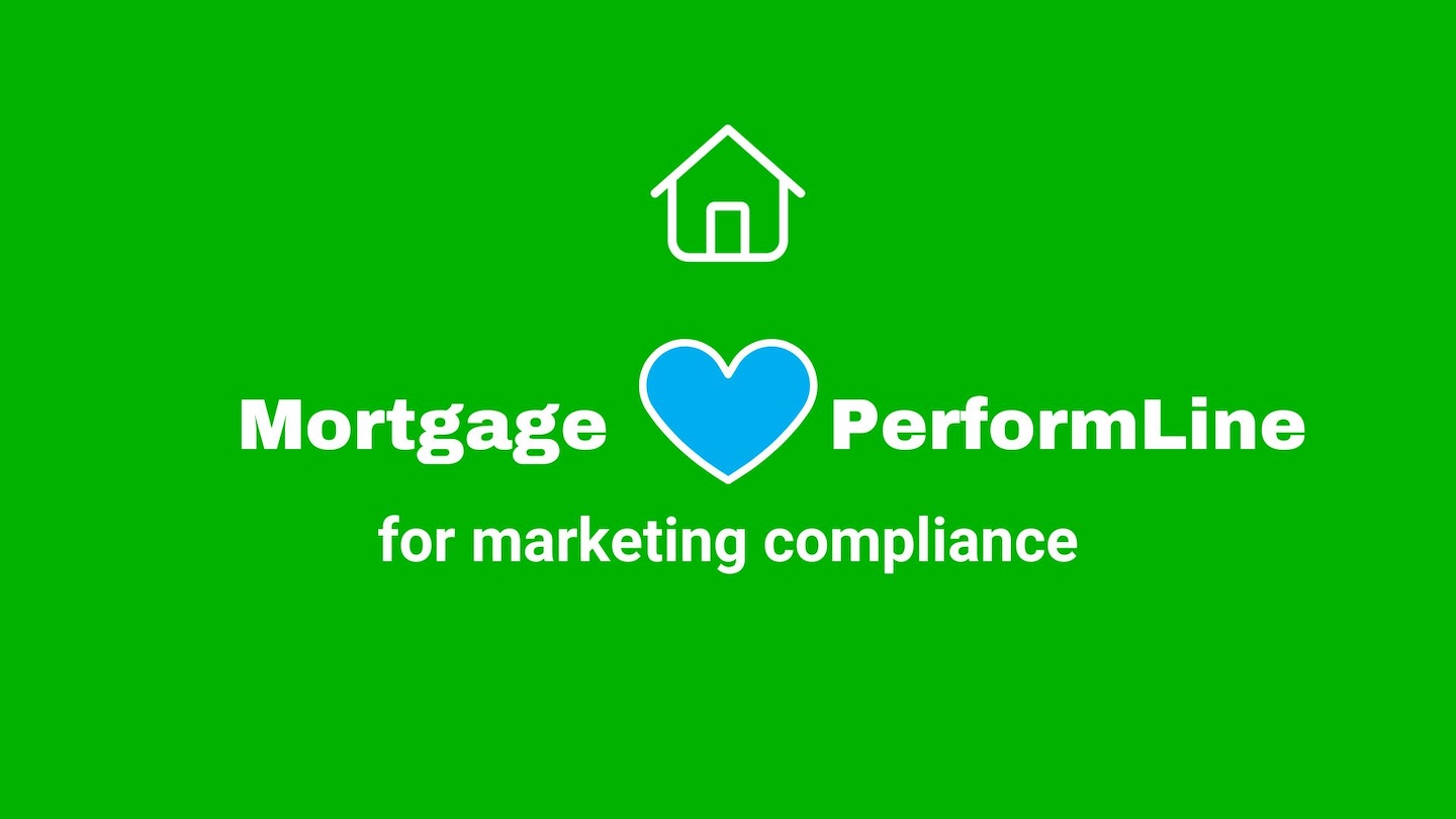 Mortgage love performline for marketing compliance