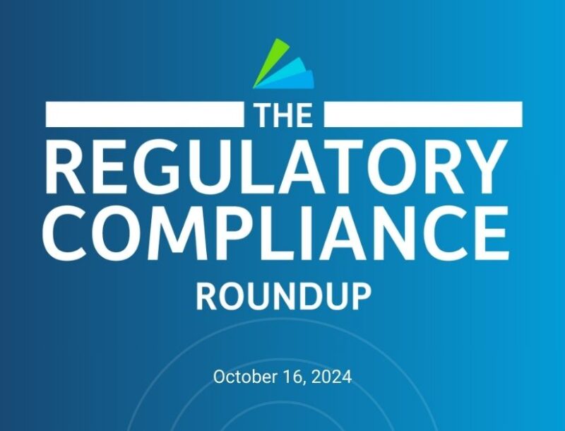 Regulatory Compliance Roundup 10.16.24