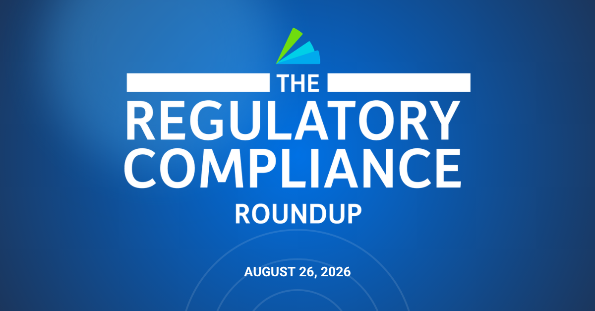 Regulatory Roundup - August 26 2026