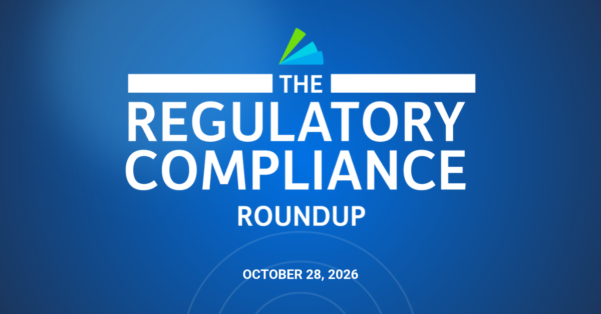 regulatory compliance roundup for october 28, 2026